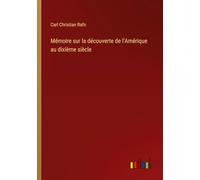Mémoire sur la découverte de l'Amérique au dixième siècle