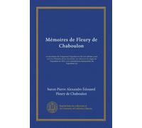 Mémoires de Fleury de Chaboulon (v. 2): ex-secrétaire de l'empereur Napoléon et de son cabinet, pour servir à l'histoire de la vie privée, du retour ... avec annotations manuscrites de Napoléon 1er