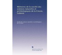 Mémoires de la société des sciences naturelles et archéologiques de la Creuse, Guberet: Volume 2