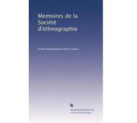 Memoires de la Société d'ethnographie: Volume 2