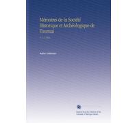 Mémoires de la Société Historique et Archéologique de Tournai: V. 1-2 1853