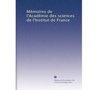 Mémoires de l'Acadêmie des sciences de l'Institut de France: Volume 2