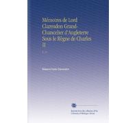 Mémoires de Lord Clarendon Grand-Chancelier d'Angleterre Sous le Règne de Charles II: V. 13
