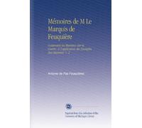Mémoires de M Le Marquis de Feuquière: Contenans Ses Maximes Sur la Guerre, & l'application des Exemples Aux Maximes. V. 2