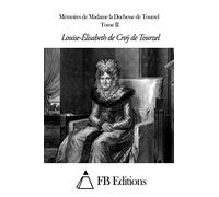 Mémoires de Madame la Duchesse de Tourzel - Tome II