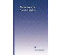 Mémoires de Saint-Hilaire: Volume 6