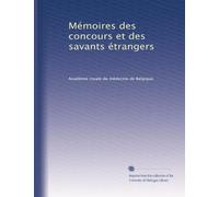 Mémoires des concours et des savants étrangers: Volume 5