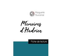 Mémoires d'Hadrien de Marguerite Yourcenar (fiche de lecture et analyse complète de l'oeuvre): Etude de l'oeuvre