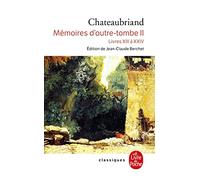 Memoires D'Outre-Tombe. Tome 2, Livres Xiii A Xxiv