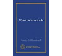 Mémoires d'outre-tombe (v.04) (French Edition)