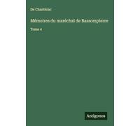 Mémoires du maréchal de Bassompierre: Tome 4
