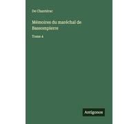 Mémoires du maréchal de Bassompierre: Tome 4