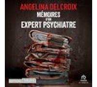 Mémoires Dun Expert Psychiatre (audiolibro)