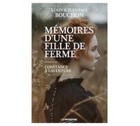 Mémoires d'une fille de ferme: Constance à l'aventure