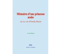 Mémoires Dune Princesse Arabe (ebook)