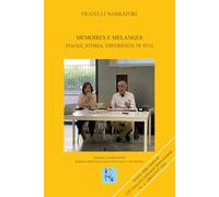 Mémoires e melanges. Viaggi, storia, esperienze di vita. Ediz. integrale