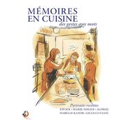 Mémoires en cuisine: Des gestes aux mots