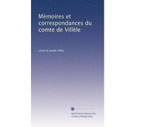Mémoires et correspondances du comte de Villèle: Volume 5