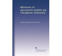 Mémoires et documents publiés par l'Académie salésienne: Volume 14