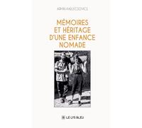 Mémoires et héritage d'une enfance nomade