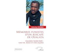 Mémoires funestes d’un rescapé de Oualata: Amadou Sadio Sow : Une vie, mille et une leçons