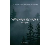 MÉMOIRES LACÉRÉES: Une mémoire en lambeau. Une vérité gravée dans le sang. (La Meute : L'Organisation de l'Ombre)