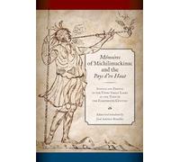 Memoires of Michilimackinac and the Pays d'en Haut: Indians and French in the Upper Great Lakes at the Turn of the Eighteenth Century