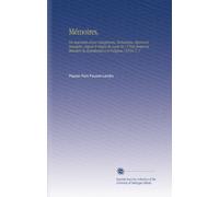 Mémoires,: Ou Souvenirs d'une Octogénaire. Événemens, Moeurs et Anecdotes, Depuis le Règne de Louis Xv (1768) Jusqu'au Ministère la Bourdonnaye et Polignac (1830) V. 1