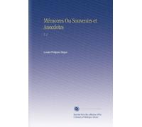 Mémoires Ou Souvenirs et Anecdotes: V. 2