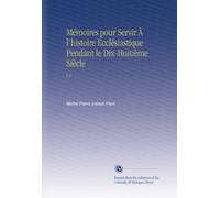 Mémoires pour Servir À l'histoire Ecclésiastique Pendant le Dix-Huitième Siècle: V.2
