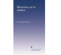 Mémoires sur la chaleur