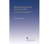 Mémoires Tirés des Papiers d'un Homme d'état: Sur les Causes Secrètes Qui Ont Déterminé la Politique des Cabinets Dans les Guerres de la Révolution V.9