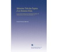 Mémoires Tirés des Papiers d'un Homme d'état,: Sur les Causes Secrètes Qui Ont Déterminé la Politique des Cabinets Dans les Guerres de la Révolution V.11
