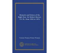 Memoirs and letters of the Right Hon. Sir Robert Morier, G.C.B., from 1826 to 1876 (v.02)