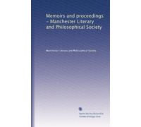 Memoirs and proceedings - Manchester Literary and Philosophical Society