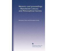 Memoirs and proceedings - Manchester Literary and Philosophical Society (Volume 48)