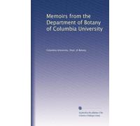 Memoirs from the Department of Botany of Columbia University