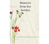 Memoirs from the Garden: A daily space for feelings, doodles, and simple to-do’s.