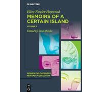 Memoirs of a Certain Island Adjacent to the Kingdom of Utopia: 2 (Women Philosophers Heritage Collection, 2/2)