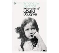Memoirs of a Dutiful Daughter (Penguin Modern Classics)