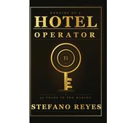 Memoirs of a Hotel Operator: 30 Years in the Making