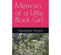 Memoirs of a Little Black Girl