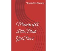 Memoirs of A Little Black Girl Part 2