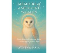 Memoirs of a Medicine Woman: Plants, Jesus & Ayahuasca Ikaros | A Love Story About How Everything is Working for Your Liberation