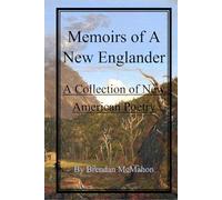 Memoirs of A New Englander: A Collection of New American Poetry