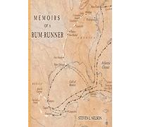 Memoirs of a Rum-Runner: The Life of Clemente de la Cuadra