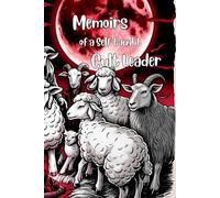 Memoirs Of A Self Taught Cult Leader: Funny gag gift blank journal for friends, family, or the stranger ones in your life that needa alot of note room ... "cult" leading: 6in by 8 in 90 paged notebook