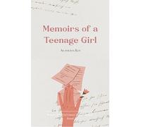 Memoirs of a Teenage Girl A Tapestry of Thoughts