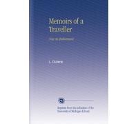 Memoirs of a Traveller: Now in Retirement.