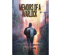 Memoirs of a Warlock in The Streets of Spanish Harlem